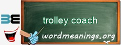 WordMeaning blackboard for trolley coach